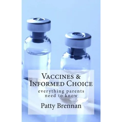Vaccines and Informed Choice: everything parents need to know