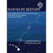Hawaii by Sextant: An In-Depth Exercise in Celestial Navigation Using Real Sextant Sights and Logbook Entries