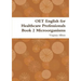 OET English for Healthcare Professionals Book 2 Microorganisms