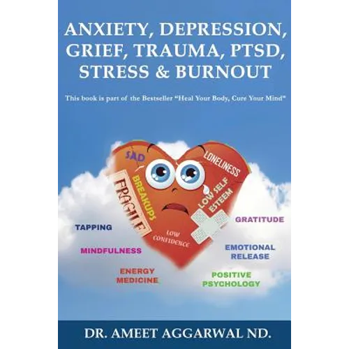 Anxiety, Depression, Grief, Trauma, Ptsd, Stress & Burnout: Emotional Release, Positive Psychology, Mindfulness, Tapping, Gratitude & Energy Medicine