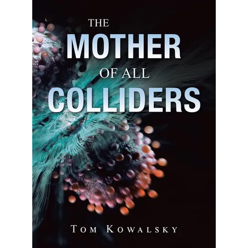 The Mother of All Colliders