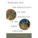 Warfare and the Miraculous in the Chronicles of the First Crusade