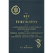 The Key to Theosophy: An Exposition on the Ethics, Science, and Philosophy of Theosophy