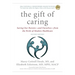 The Gift of Caring: Saving Our Parents--And Ourselves--From the Perils of Modern Healthcare