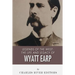Legends of the West: The Life and Legacy of Wyatt Earp