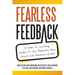 Fearless Feedback: A Guide for Coaching Leaders to See Themselves More Clearly and Galvanize Growth