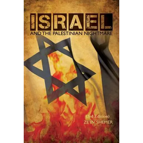 ISRAEL and the Palestinian nightmare: 3rd Edition