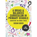 A Broad and Balanced Curriculum in Primary Schools: Educating the Whole Child