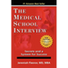 The Medical School Interview: Secrets and a System for Success