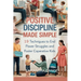 Positive Discipline Made Simple: 19 Techniques To End Power Struggles And Foster Cooperative Kids