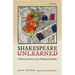 Shakespeare Unlearned: Pedantry, Nonsense, and the Philology of Stupidity