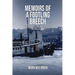 Memoirs Of A Footling Breech: A dropout's career in tugboats, medicine, sailboats, and Dante Alighieri.