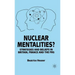 Nuclear Mentalities?: Strategies and Beliefs in Britain, France and the Frg