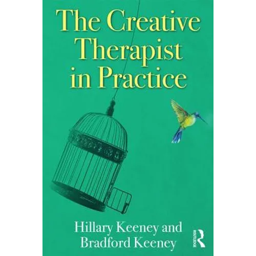 The Creative Therapist in Practice