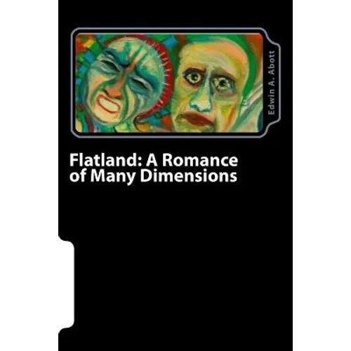 Flatland: A Romance of Many Dimensions