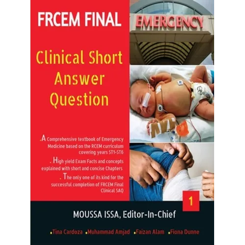 Frcem Final: Clinical Short Answer Question, Volume 1 in Black&White