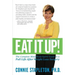 Eat It Up! The Complete Mind/Body/Spirit Guide to a Full Life After Weight Loss Surgery