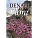 Denali Flora: An Illustrated Guide to the Plants of Denali National Park and Preserve