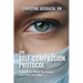 The Self-Compassion Protocol: A Guide For When You Simply Can't Care Any More