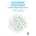Academic Coaching: Coaching College Students for Success
