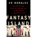 Fantasy Island: Colonialism, Exploitation, and the Betrayal of Puerto Rico