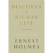 Discover a Richer Life