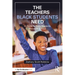 The Teachers Black Students Need: A Guide to Help Students Thrive in School