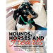 Hounds, Horses and Hearts: Working Animals Tell Their Stories