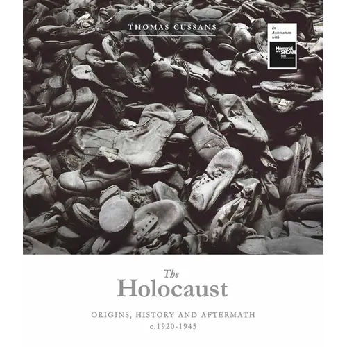 The Holocaust: Origins, History and Aftermath