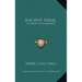 Ancient Israel: Its Story And Meaning