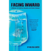 Facing Inward: A Memoir of Celebrity, Sexuality and Chronic Disease