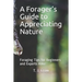 A Forager's Guide to Appreciating Nature: Foraging Tips for Beginners and Experts Alike