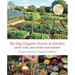 No Dig Organic Home & Garden: Grow, Cook, Use, and Store Your Harvest
