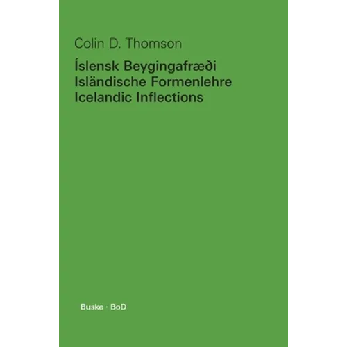 Íslensk Beygingafræði - Isländische Formenlehre - Icelandic Inflections