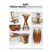 Fresh Wood Design Book: Finished Works from Woodworking's Next Generation