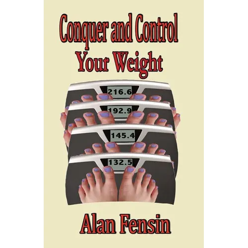 Conquer and Control Your Weight