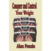 Conquer and Control Your Weight