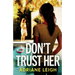 Don't Trust Her: A gripping and unputdownable psychological thriller