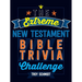 The Extreme New Testament Bible Trivia Challenge