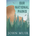 Our National Parks
