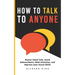 How To Talk To Anyone: Master Small Talk, Avoid Awkwardness, Hold Attention, and Improve your Social Skills