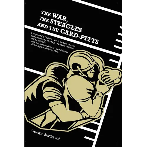 The War, the Steagles and the Card-Pitts