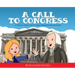 A Call to Congress: A Children's Guide to the House of Representatives and Senate