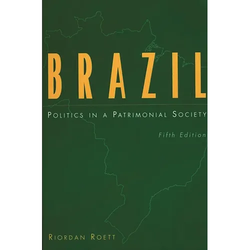 Brazil: Politics in a Patrimonial Society