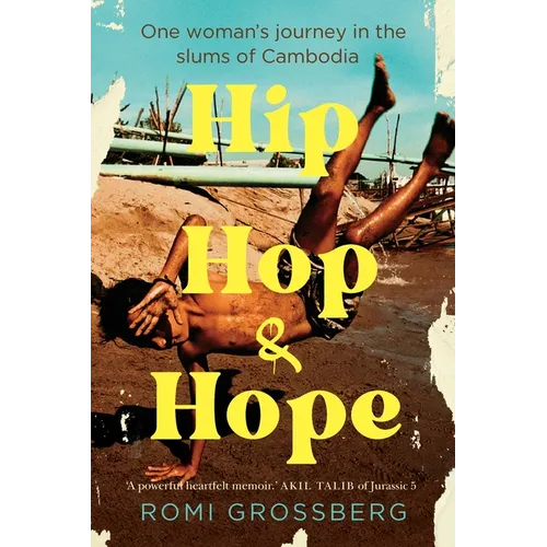 Hip Hop & Hope: One woman's journey in the slums of Cambodia