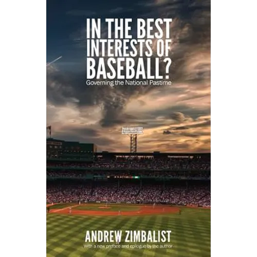 In the Best Interests of Baseball?: Governing the National Pastime