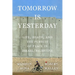 Tomorrow Is Yesterday: Life, Death, and the Pursuit of Peace in Israel/Palestine