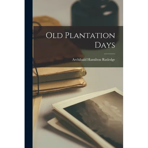Old Plantation Days