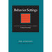 Behavior Settings: A Revision and Extension of Roger G. Barker's "Ecological Psychology"