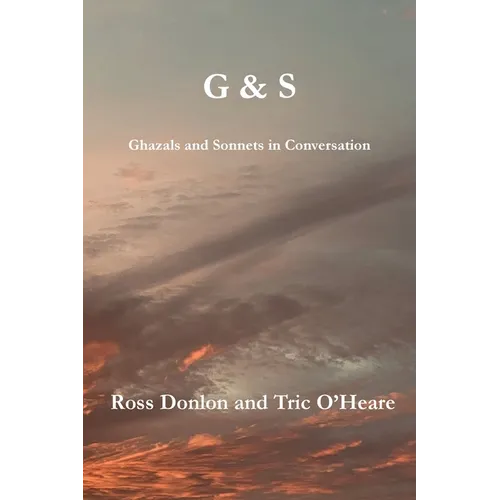 G & S - Ghazals and Sonnets in Conversation